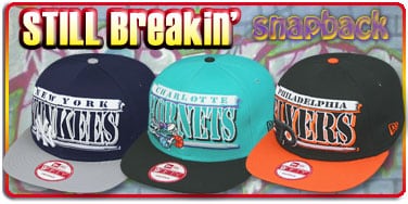 Still Breakin Snapback Hats